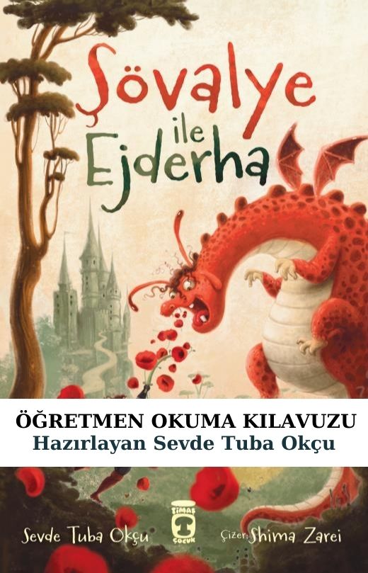 Şövalye ile Ejderha Öğretmen Okuma Kılavuzu